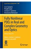 Fully Nonlinear Pdes in Real and Complex Geometry and Optics