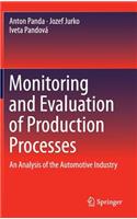 Monitoring and Evaluation of Production Processes