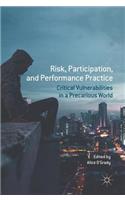 Risk, Participation, and Performance Practice