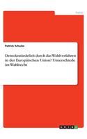 Demokratiedefizit durch das Wahlverfahren in der Europäischen Union? Unterschiede im Wahlrecht