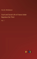 Court and Social Life in France Under Napoleon the Third
