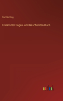 Frankfurter Sagen- und Geschichten-Buch