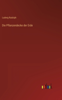 Die Pflanzendecke der Erde