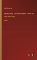 Lehrbuch der Gehirnkrankheiten für Aerzte und Studirende