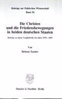 Die Christen Und Die Friedensbewegungen in Beiden Deutschen Staaten