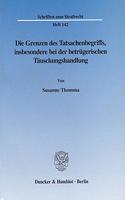 Die Grenzen Des Tatsachenbegriffs, Insbesondere Bei Der Betrugerischen Tauschungshandlung