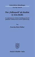 Der Vollrausch ALS Straftat ( 323a Stgb)