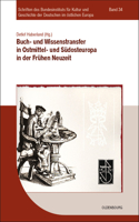 Buch- Und Wissenstransfer in Ostmittel- Und Südosteuropa in Der Frühen Neuzeit