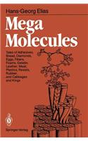 Mega Molecules