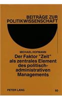 Der Faktor «Zeit» als zentrales Element des politisch-administrativen Managements