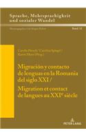 Migraci?n Y Contacto de Lenguas En La Romania del Siglo XXI / Migration Et Contact de Langues Au Xxie Si?cle