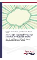 Innovación y competitividad en sistemas productivos locales