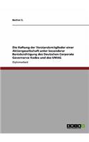 Die Haftung der Vorstandsmitglieder einer Aktiengesellschaft unter besonderer Berücksichtigung des Deutschen Corporate Governance Kodex und des UMAG: (German)