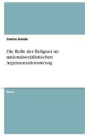 Die Rolle der Religion im nationalsozialistischen Argumentationsstrang