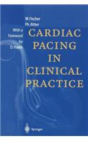 Cardiac Pacing in Clinical Practice