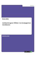 Antikarzinogene Effekte von konjugierten Linolsäuren