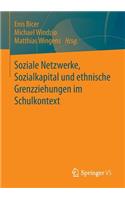 Soziale Netzwerke, Sozialkapital Und Ethnische Grenzziehungen Im Schulkontext