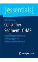 Consumer Segment Lohas: Nachhaltigkeitsorientierte Dialoggruppen Im Lebensmitteleinzelhandel