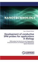 Development of conductive SPM probes for applications in Biology