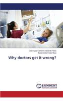 Why doctors get it wrong?