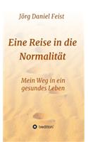 Eine Reise in die Normalität