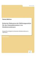 Kritische Diskussion der Erklärungsansätze für das Zustandekommen von Direktinvestitionen: Dargestellt am Beispiel der deutschen Direktinvestitionen in Argentinien(German)