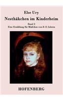 Nesthäkchen im Kinderheim: Band 3 Eine Erzählung für Mädchen von 8-12 Jahren