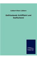 Ostfrieslands Schifffahrt und Seefischerei