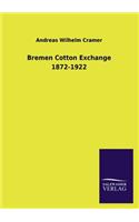 Bremen Cotton Exchange 1872-1922