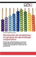 Resolucion de Problemas En Grupos de Aprendizaje Cooperativo