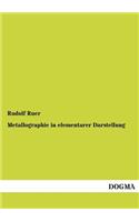 Metallographie in elementarer Darstellung