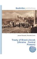 Treaty of Brest-Litovsk (Ukraine Central Powers)