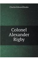 Colonel Alexander Rigby
