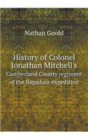 History of Colonel Jonathan Mitchell's Cumberland County Regiment of the Bagaduce Expedition