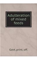 Adulteration of Mixed Feeds