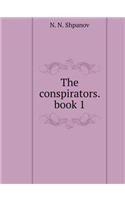 The conspirators. book 1