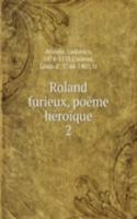 Roland furieux, poeme heroique