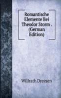 Romantische Elemente Bei Theodor Storm . (German Edition)