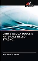 Cibo E Acqua Dolce E Naturale Nello Stagno
