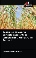 Costruire comunità agricole resilienti ai cambiamenti climatici in Burundi