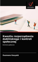 Kwestia rozporządzenia dublińskiego i kontroli spolecznej