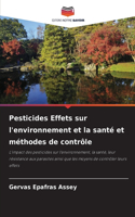 Pesticides Effets sur l'environnement et la santé et méthodes de contrôle