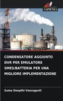 Condensatore Aggiunto DVR Per Emulatore Smes/Batteria Per Una Migliore Implementazione