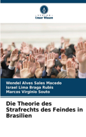 Theorie des Strafrechts des Feindes in Brasilien