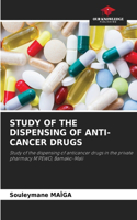 Study of the Dispensing of Anti-Cancer Drugs