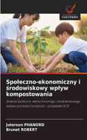 Spoleczno-ekonomiczny i środowiskowy wplyw kompostowania