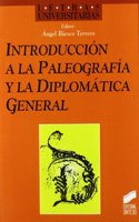 Introduccion a la Paleografia y La Diplomatica