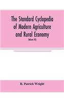 standard cyclopedia of modern agriculture and rural economy, by the most distinguished authorities and specialists under the editorship of Professor R. Patrick Wright (Volume VII)