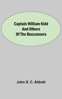 Captain William Kidd and Others of the Buccaneers