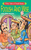 Foolish and Wise